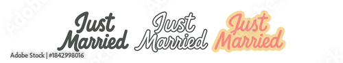 lettering icons three text only designs with phrase just married one flat solid monochrome one thin black outline black and white one full color flat icon