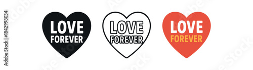 lettering icons three text only designs with phrase love forever one flat solid monochrome one thin black outline black and white one full color flat icon
