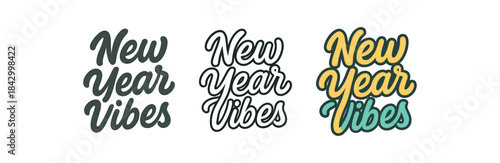 lettering icons three text only designs with phrase new year vibes one flat solid monochrome one thin black outline black and white one full color flat icon
