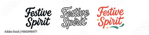 lettering icons three text only designs with phrase festive spirit one flat solid monochrome one thin black outline black and white one full color flat icon