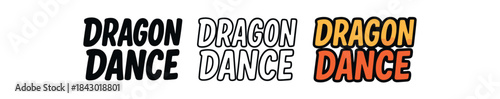 lettering icons three text only designs with phrase dragon dance one flat solid monochrome one thin black outline black and white one full color flat icon
