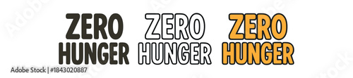 lettering icons three text only designs with phrase zero hunger one flat solid monochrome one thin black outline black and white one full color flat icon
