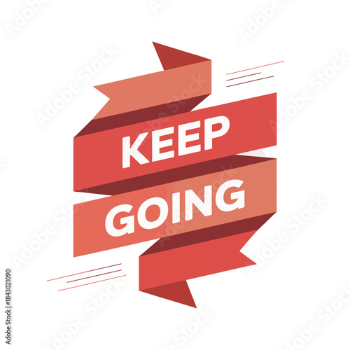 Keep Going Motivation Ribbon Badge — Inspirational Quote, Encouragement Banner, Success Reminder, Confidence Badge