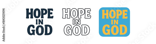 lettering icons three text only designs with phrase hope god one flat solid monochrome one thin black outline black and white one full color flat icon