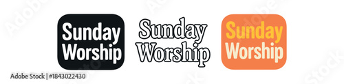 lettering icons three text only designs with phrase sunday worship one flat solid monochrome one thin black outline black and white one full color flat icon
