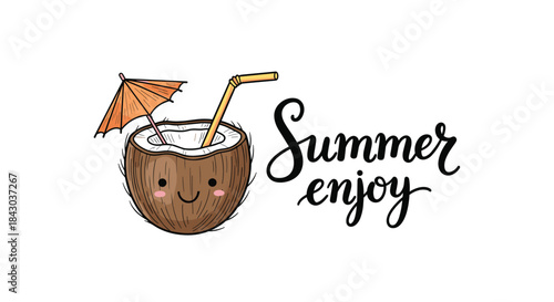Cute cartoon coconut drink with a smiling face, straw, and umbrella next to "Summer enjoy" calligraphy lettering in a sketch style.