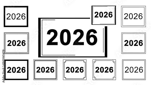 Multiple Variations of the Year 2026 in Different Frame Styles and Designs for Creative Use