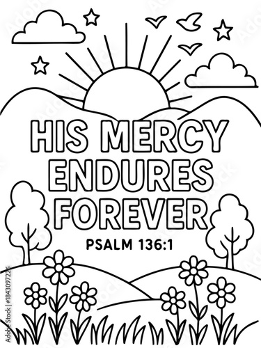 Eternal Mercy: A beautifully crafted illustration proclaims HIS MERCY ENDURES FOREVER, an inspiring message from Psalm 136:1, surrounded by a serene landscape.