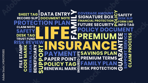 Life insurance word cloud design, life insurance family protection and financial planning concept in bold layout