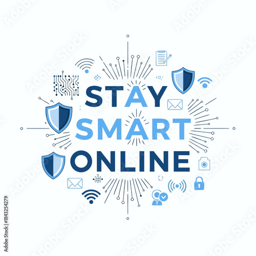 Stay Smart Online: A visually engaging graphic promoting online safety, featuring a central message amidst a constellation of digital security symbols.