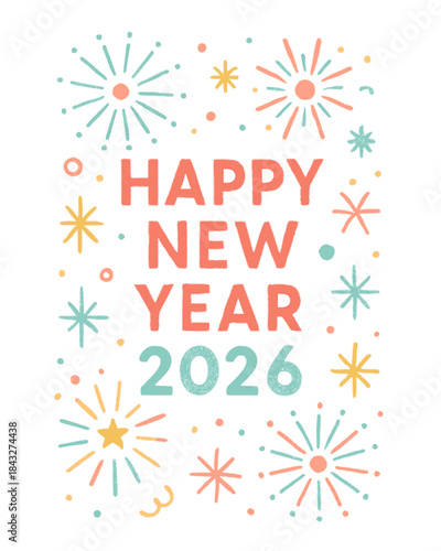 Happy new year 2026 greeting card with colorful fireworks and confetti design elements isolated on white background