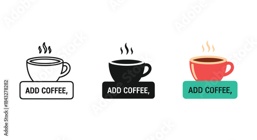 Coffee cup icons with add coffee text in different colors