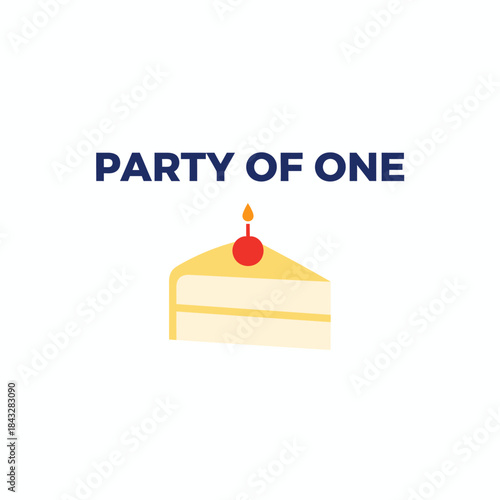 Party of one cake slice with candle solo celebration icon perfect for single independence self love treat humor or anti valentines design