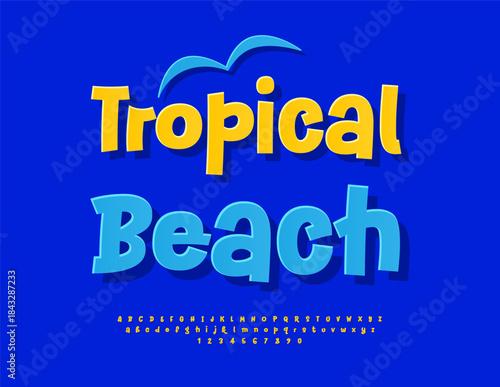 Vector Touristic banner Tropical Beach with Decorative Seagull. Sunny Yellow Sticker Font. Funny Alphabet Letters and Numbers set.