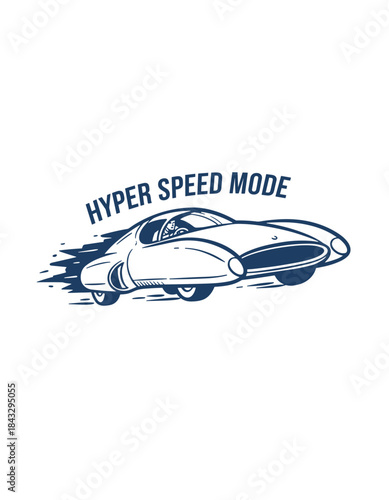 Hyper Speed Mode Race Car Graphic.Vintage Streamlined Auto Design.Retro Racer Vehicle Illustration.Motorsport Badge Vector Emblem.Classic High Speed L