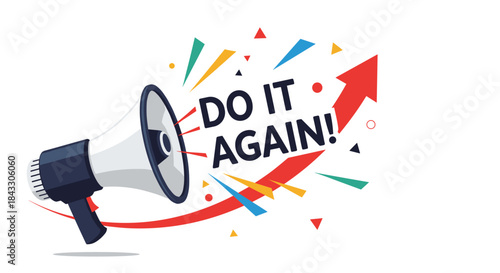 A motivational message 'Do It Again' from a megaphone, encouraging repetition, practice, and continuous effort for success.