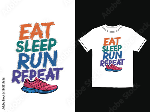 Eat sleep run repeat motivational running t shirt design