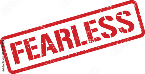 Distressed Red FEARLESS Rubber Stamp Isolated on White Background, Representing Courage and Boldness