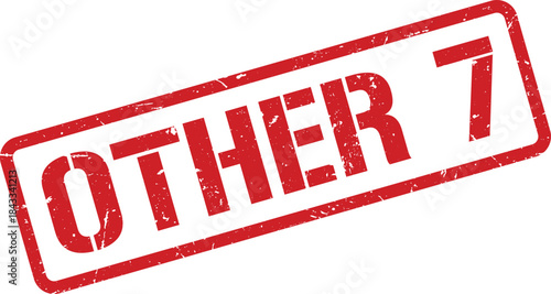 Distressed Red OTHER 7 Stamp Isolated on White Background, Grunge Texture, Rectangular Frame