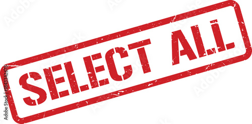 Red Distressed Rubber Stamp Select All on White Background, Angled with Aged Texture