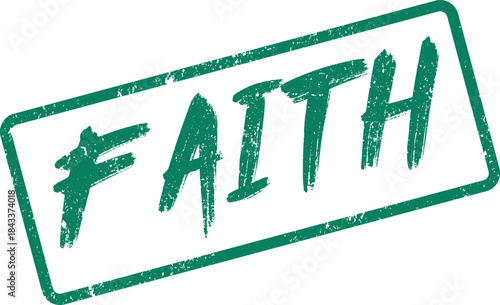 Inspirational word faith rendered in a green distressed rubber stamp style for spiritual messaging
