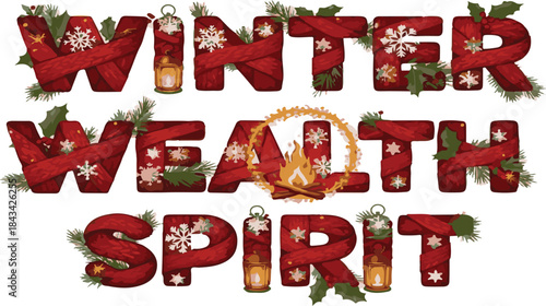 Winter Wealth Spirit Festive Text with Campfire and Holly