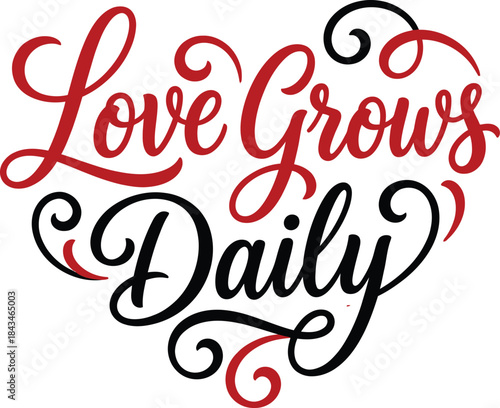 A beautiful calligraphic design illustrating the phrase "love grows daily" within a heart outline
