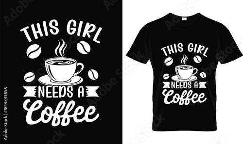 This Girl Needs A Coffee" T-Shirt | Funny Female Coffee Lover Tee | Urgent Caffeine Fix Gift
