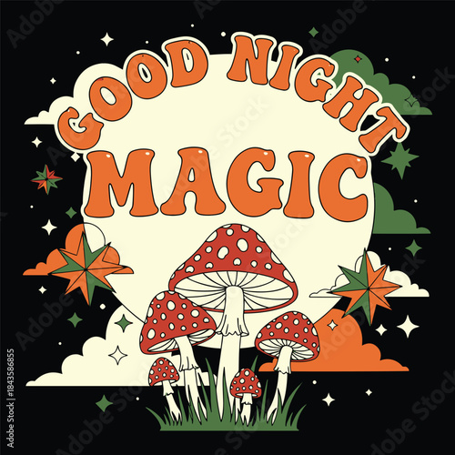 Good night magic typography with retro mushrooms and stars. Vintage forest fantasy vector illustration with botanical elements. 70s style hippie aesthetic cottagecore print.