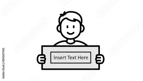 Smiling line art person holding sign with Insert Text Here message.