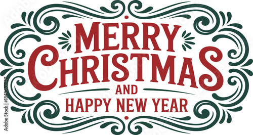 Vintage Merry Christmas and Happy New Year Typographic Design with Ornate Decoration
