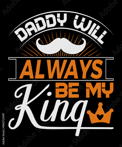 Daddy Will Always Be My King