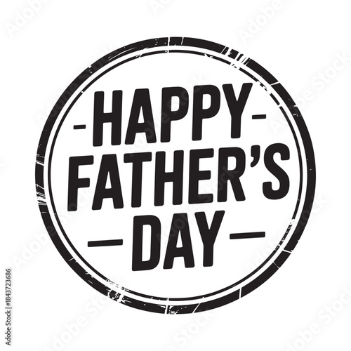 A distressed circular stamp displaying happy father s day in bold lettering