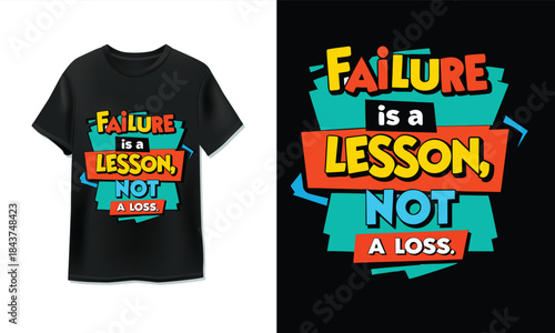 "failure is a lesson not a loss" motivational colorful typography t-shirt design