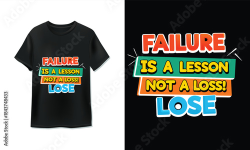 Failure is a lesson not a loss lose motivational quote graphic design for t-shirt