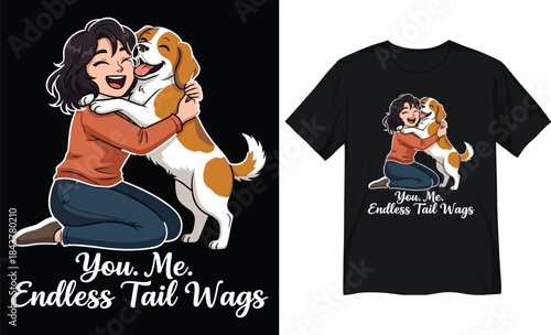 You, Me, Endless Tail Wags – Heartwarming Dog Lover Illustration