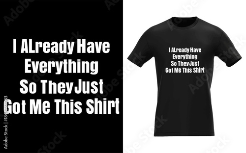 I Already Have Everything So They Just Got Me This