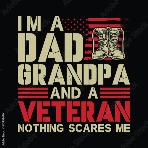 Veteran Dad Grandpa Nothing Scares Me T-Shirt Design with Boots