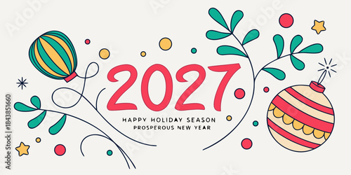 2027 Holiday Greeting – Festive Card with Ornaments, Stars, Leaves & Prosperous New Year Message