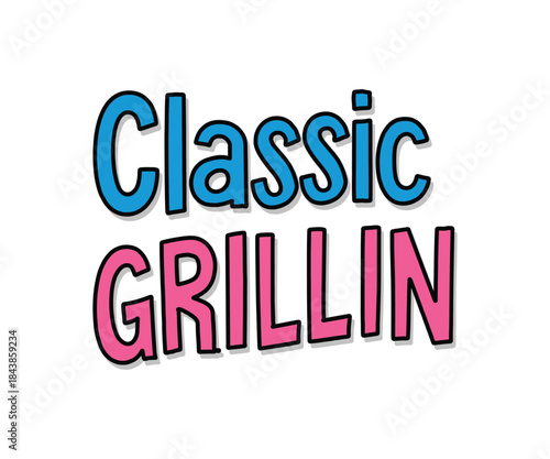 Classic Grilling text with blue and pink lettering on T-shirt typography white background.