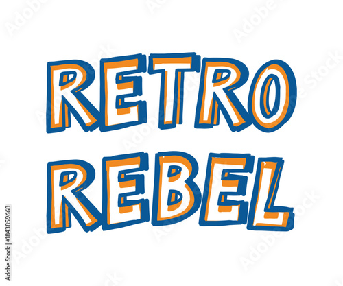 Retro Rebel text in blue and orange handwritten style T-shirt typography lettering.