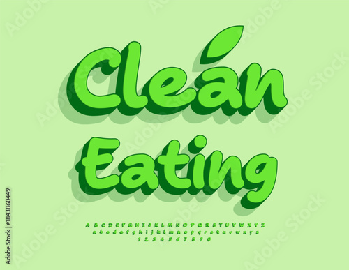 Vector Healthy concept Clean Eating. modern Green 3D Font. Artistic Alphabet Letters and Numbers set.
