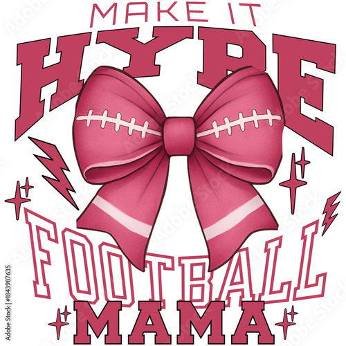Make It Hype Football Mama Bow Sports Typography