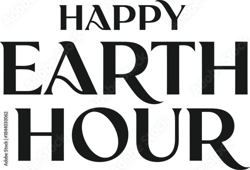 Happy Earth Hour environmental awareness typography text design vector .