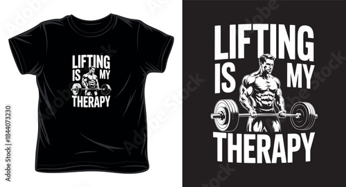 lifting is my therapy graphic vector art t-shirt design print template