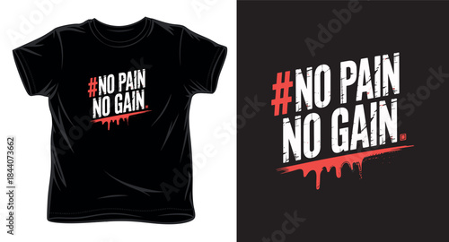 no pain no gain graphic vector art t-shirt design print template