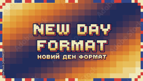 Retro pixel art typography with the phrase 'New Day Format' in English and Cyrillic, designed in a classic 8-bit video game style with a colorful mosaic pattern and border