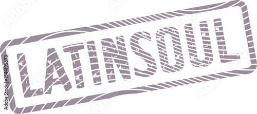 Stylized grunge rubber stamp with the energetic word LATINSOUL perfect for music and dance themes