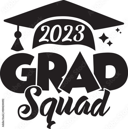 2023 grad squad graduation cap and tassel typography design