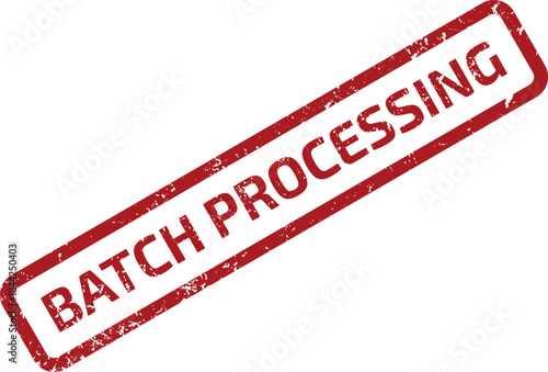 BATCH PROCESSING